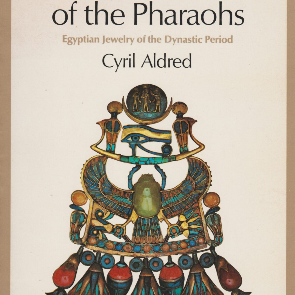 Jewels of the Pharaohs - Egyptian Jewelry of the Dynastic Period -