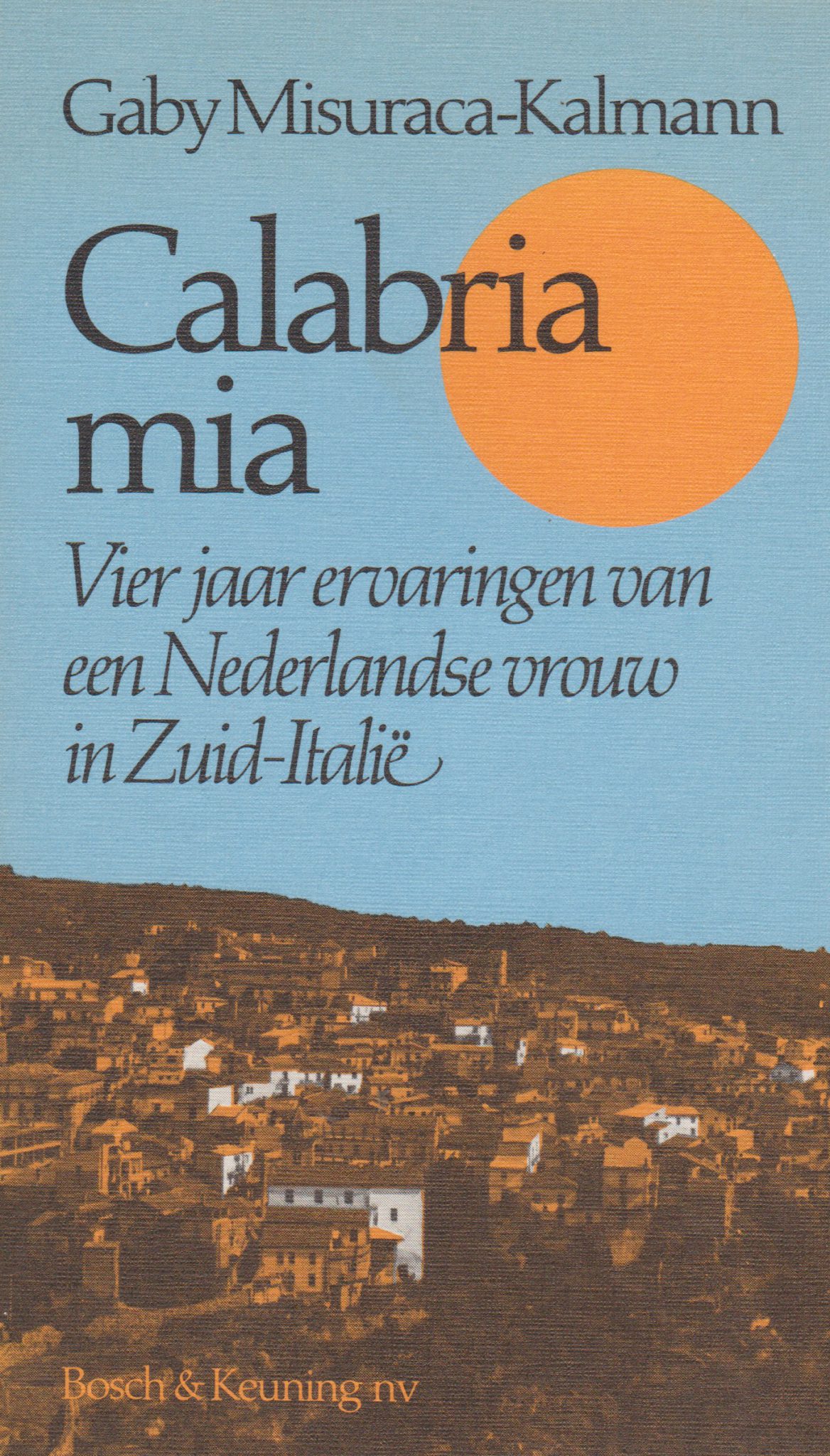 Scan_20200526-6-scaled Calabria mia - Vier jaar ervaringen van een Nederlandse vrouw in Zuid-Italië -