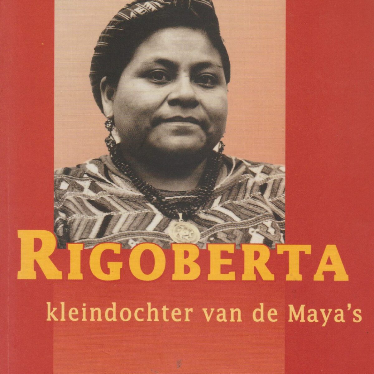 Rigoberta - kleindochter van de Maya's -