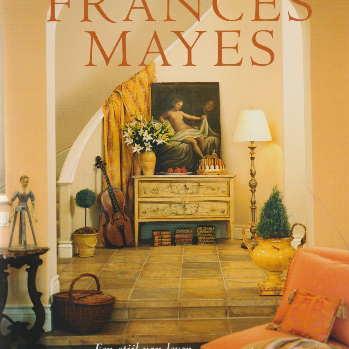 Toscane in huis - Een stijl van leven -