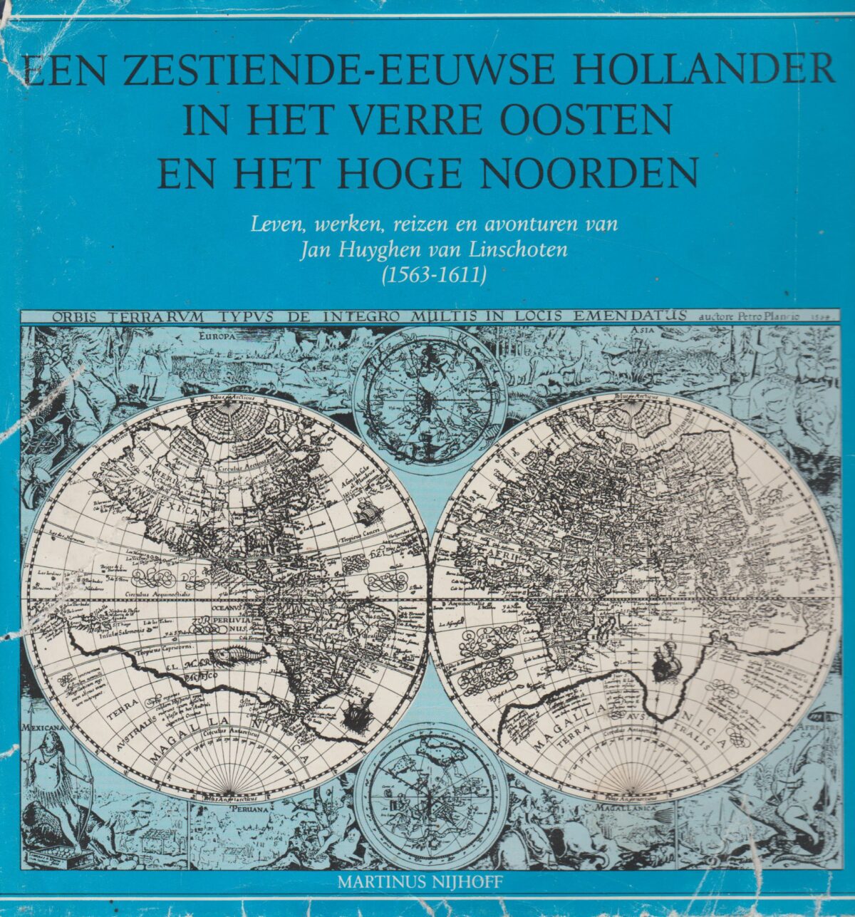 Een zestiende-eeuwse Hollander in het Verre Oosten en het Hoge Noorden