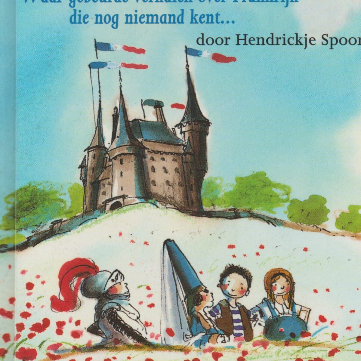 Een ridder op kousenvoeten - Waar gebeurde verhalen over Frankrijk die nog niemand kent ... -