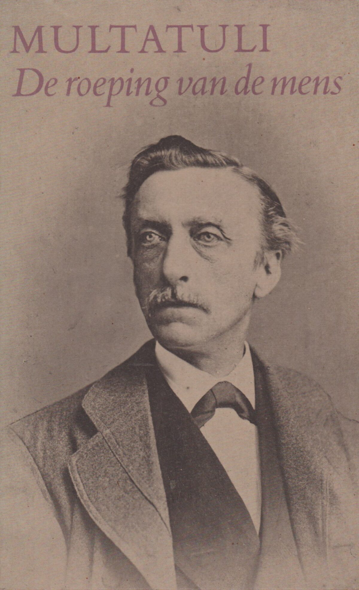 Multatuli - De roeping van de mens -