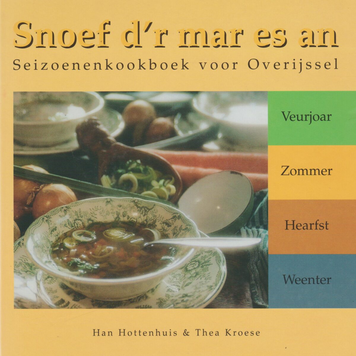 Snoef d'r mar es an - Seizoenenkookboek voor Overijssel -