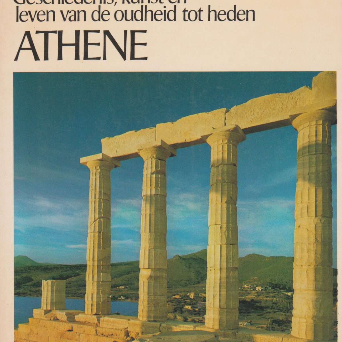 Athene - Geschiedenis, kunst en leven van de oudheid tot heden - Cantecleer -