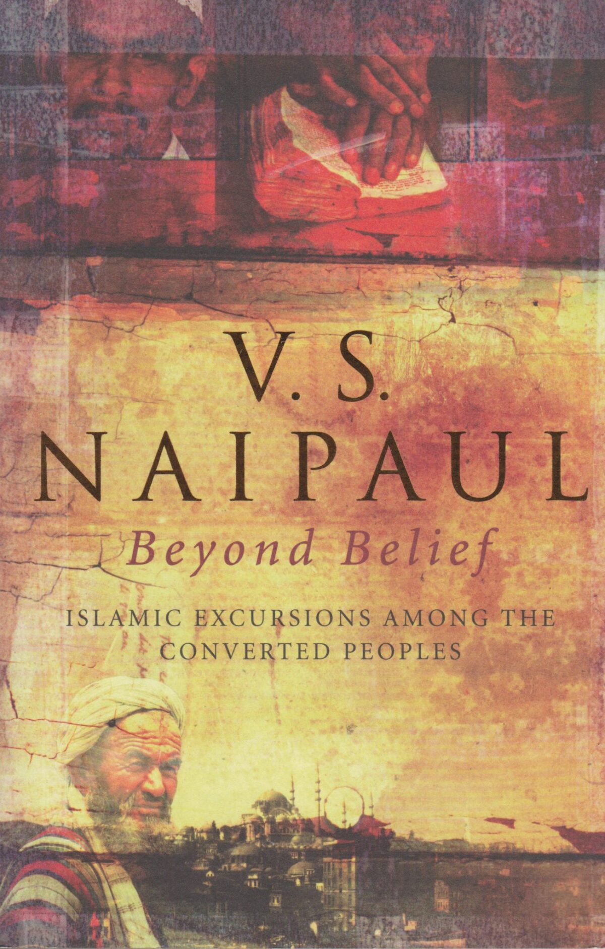 Beyond Belief - Islamic excursions among the converted people -