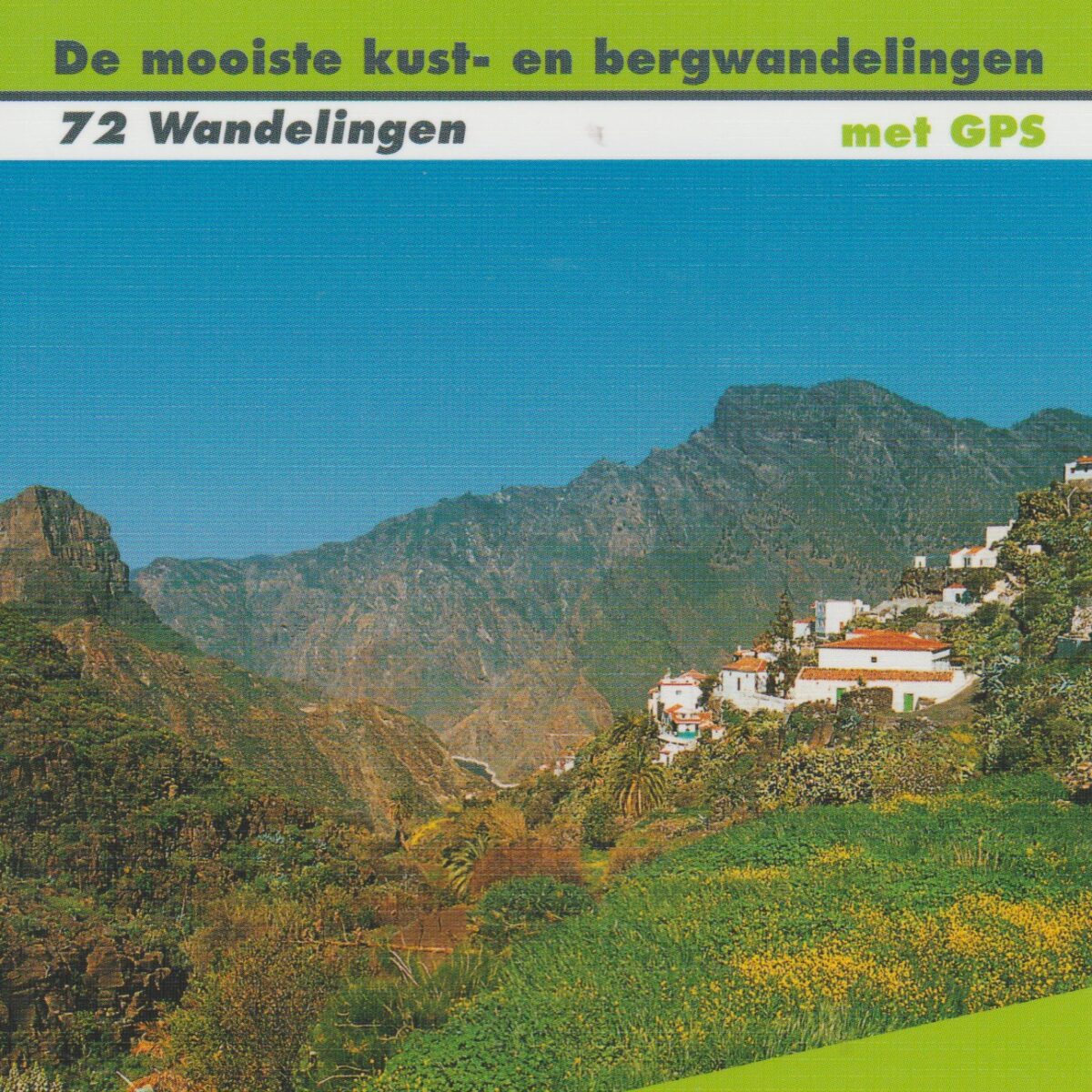 Gran Canaria - De mooiste kust- en bergwandelingen -