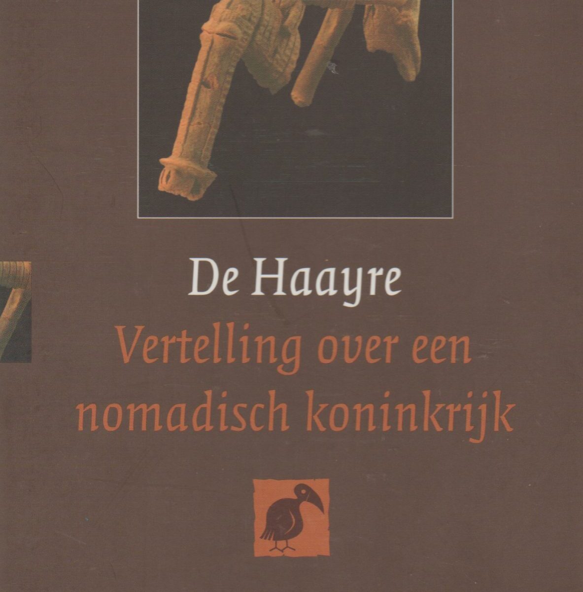 De Haayre - Vertelling over een nomadisch koninkrijk -