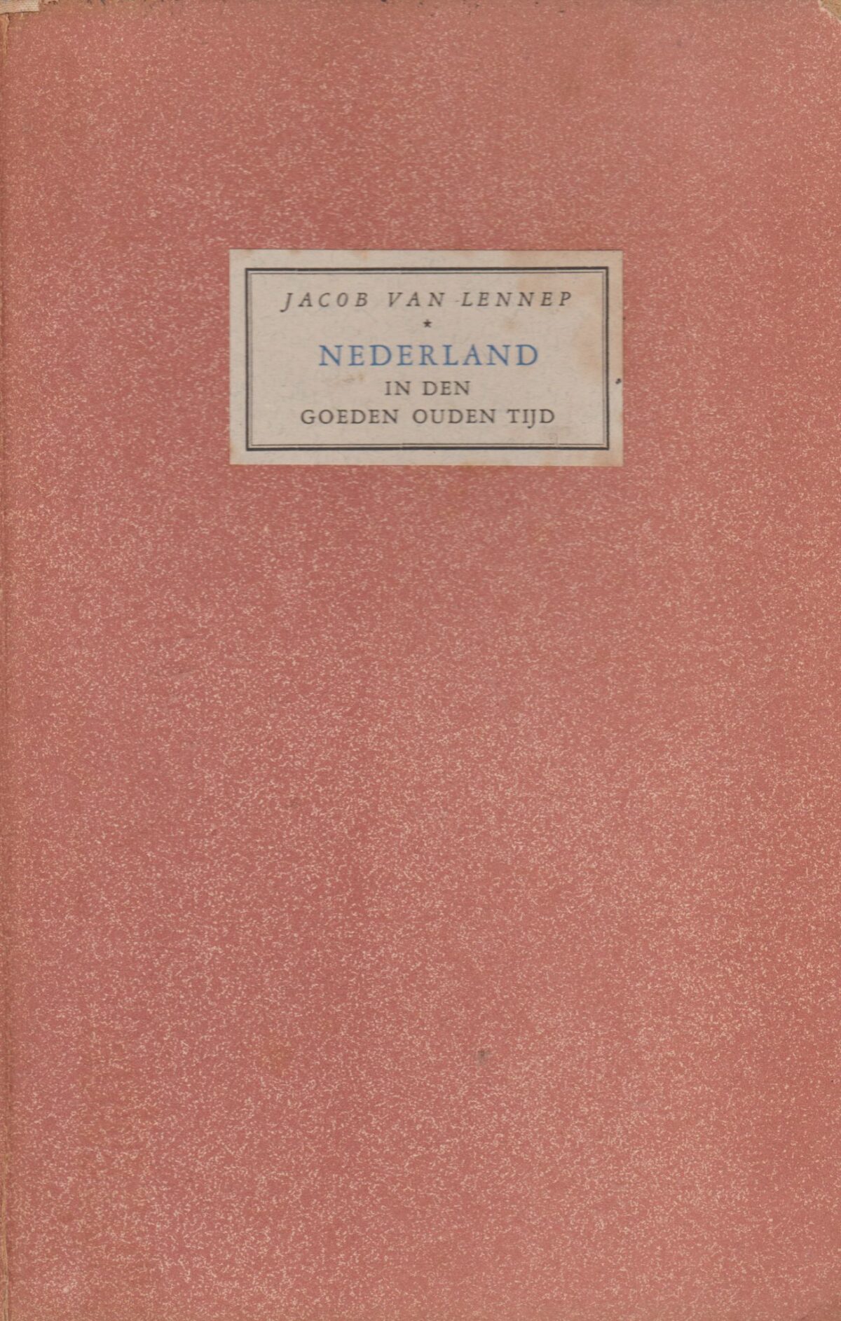 Nederland in den goeden ouden tijd