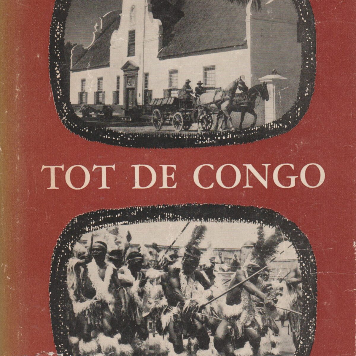 Van de Kaap tot de Congo - Afrika tussen Nederlandse en Belgische polen -