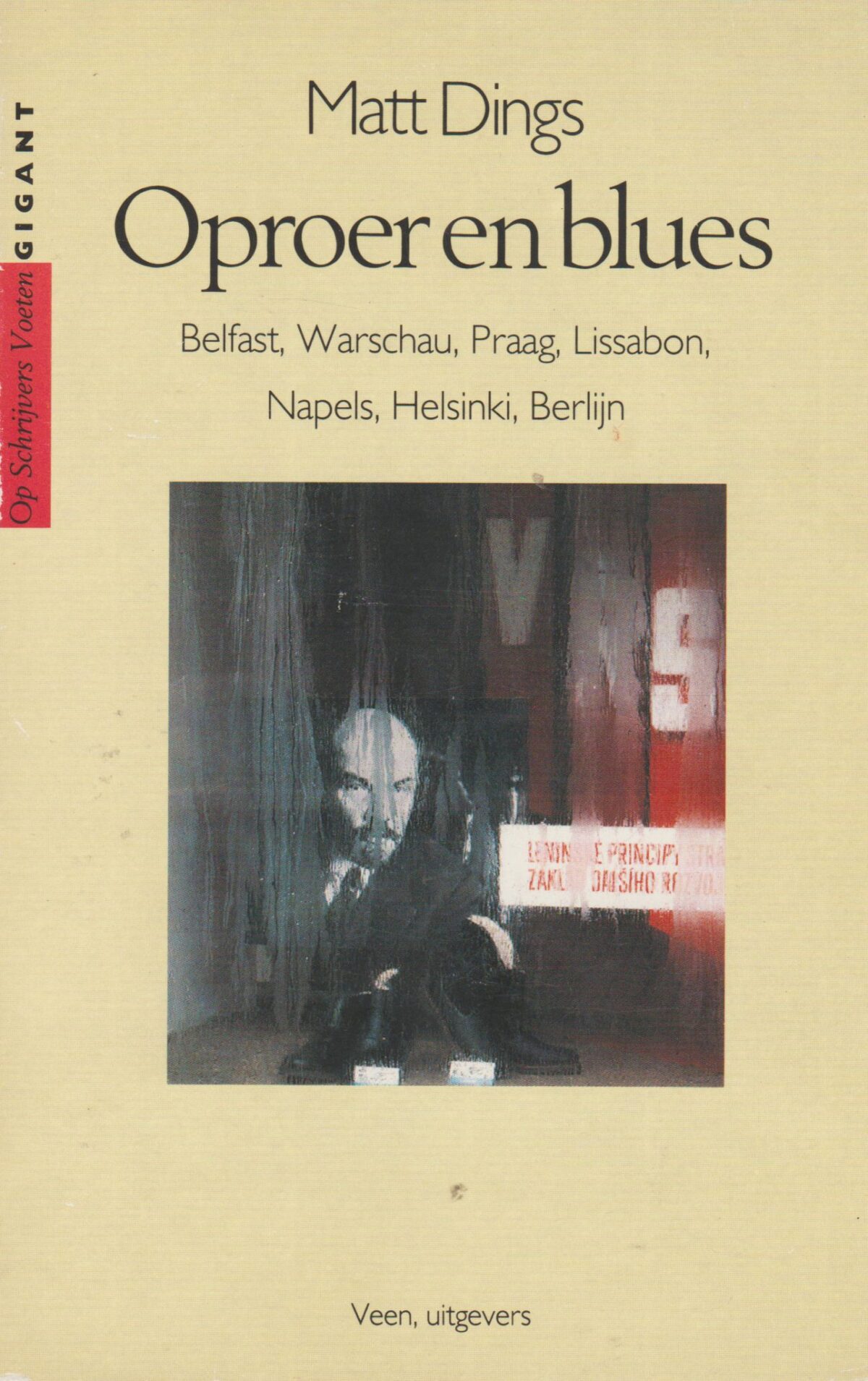 Oproer en blues - Belfast, Warschau, Praag, Lissabon, Napels, Helsinki, Berlijn -