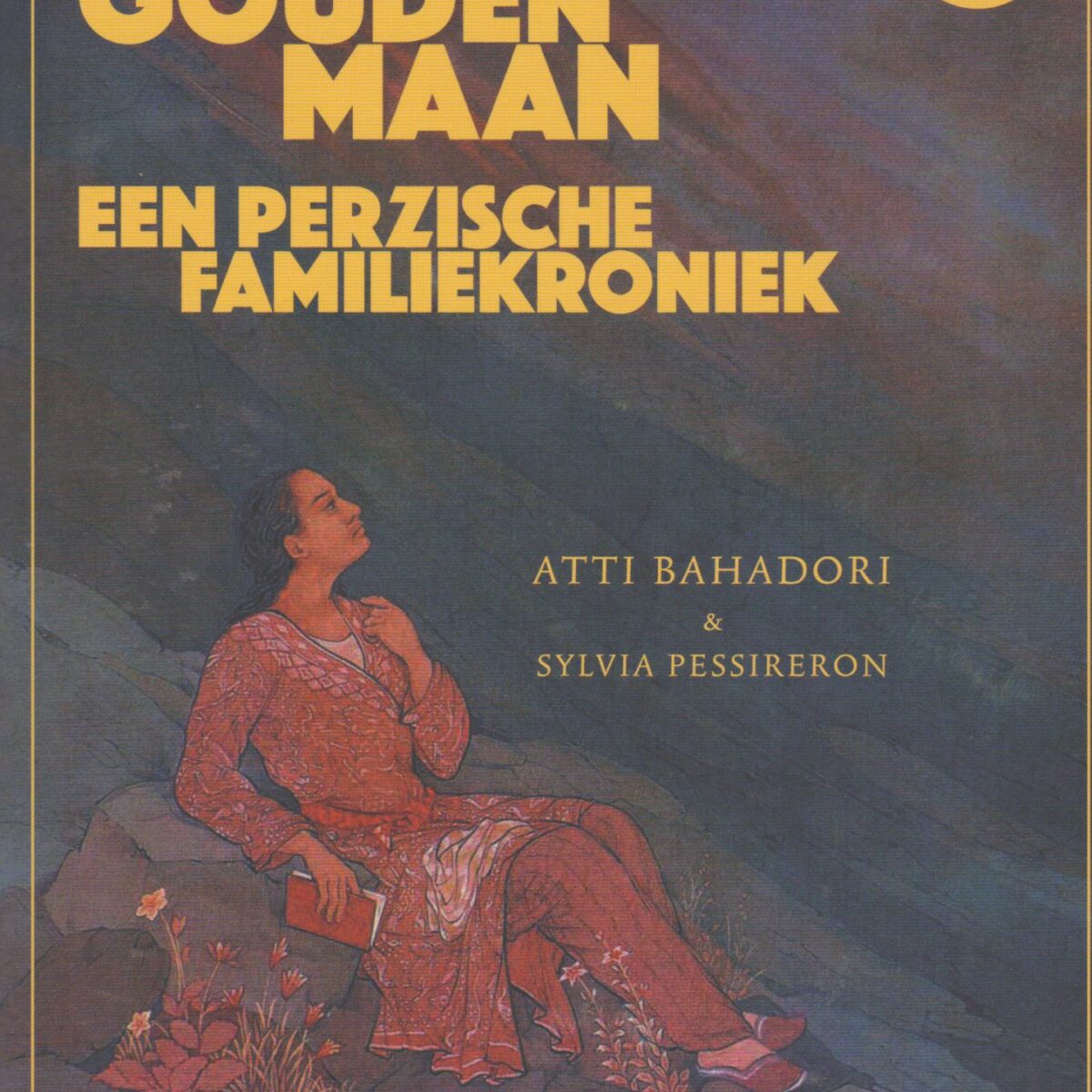 Gouden Maan - Een Perzische familiekroniek -