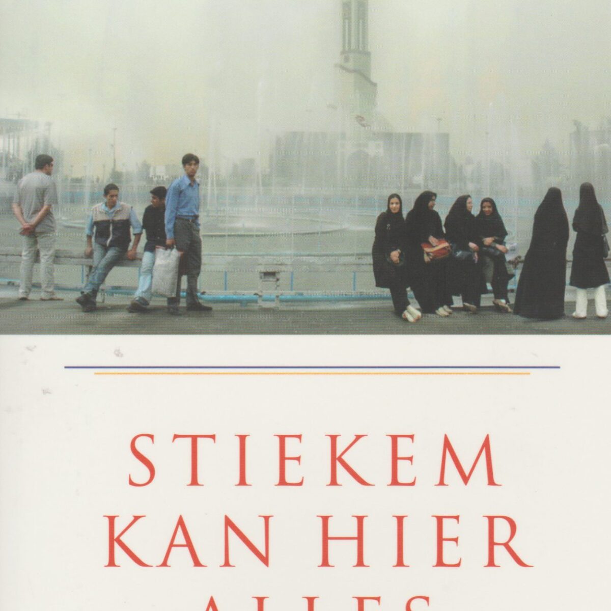 Iran - Stiekem kan hier alles -