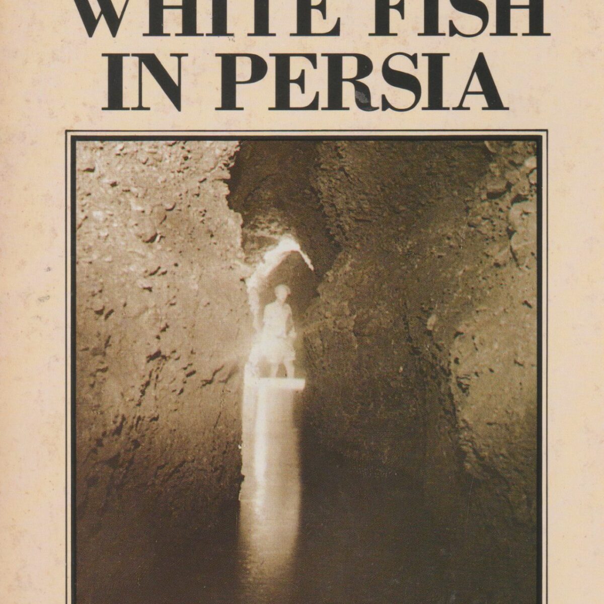 Blind White Fish in Persia