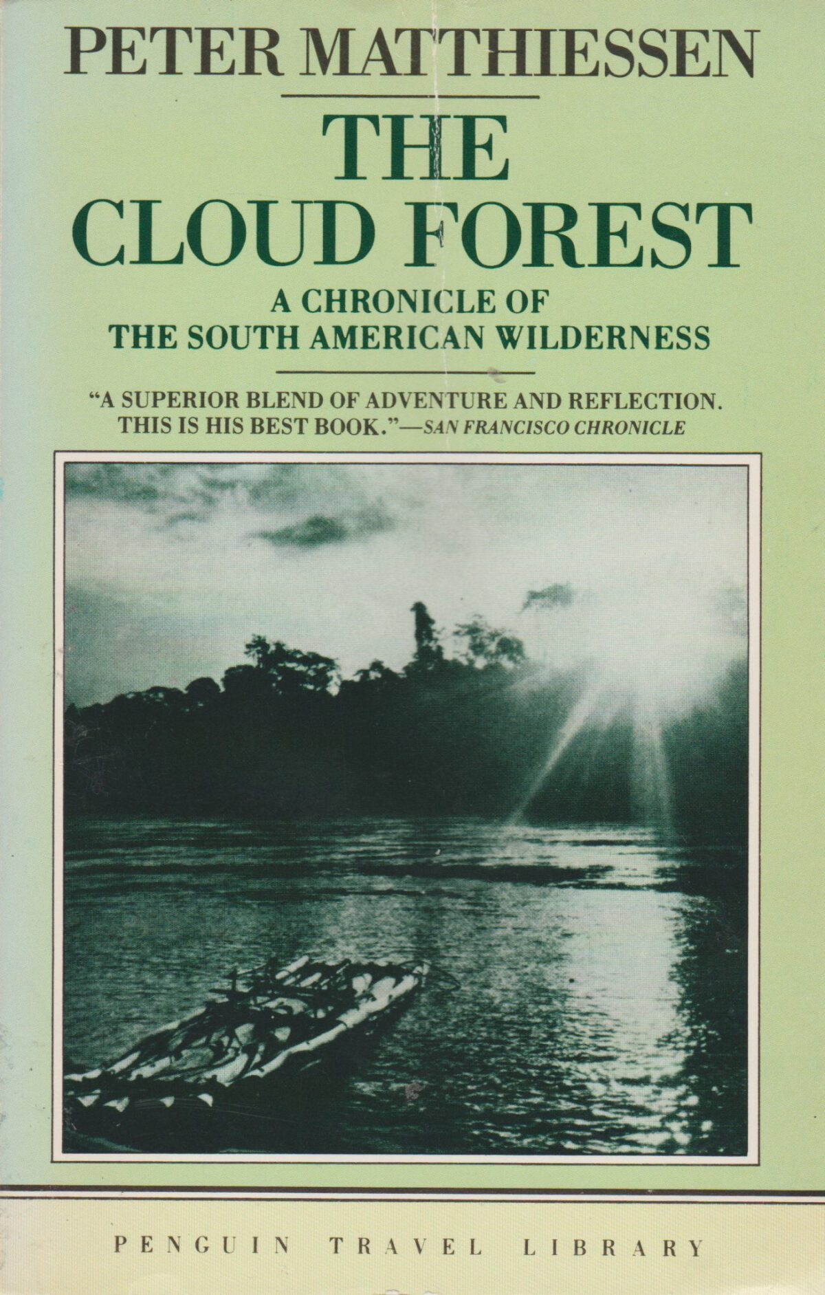 The Cloud Forest - A Chronicle of the South American Wilderness