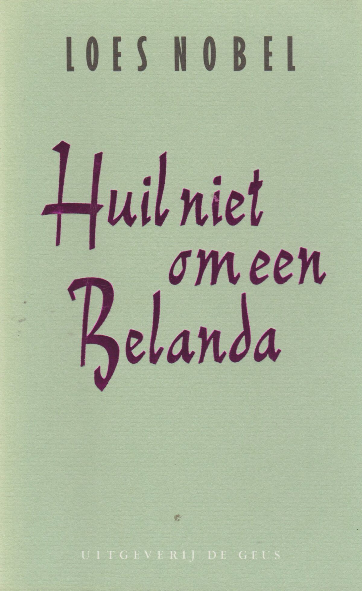 Huil niet om een Belanda