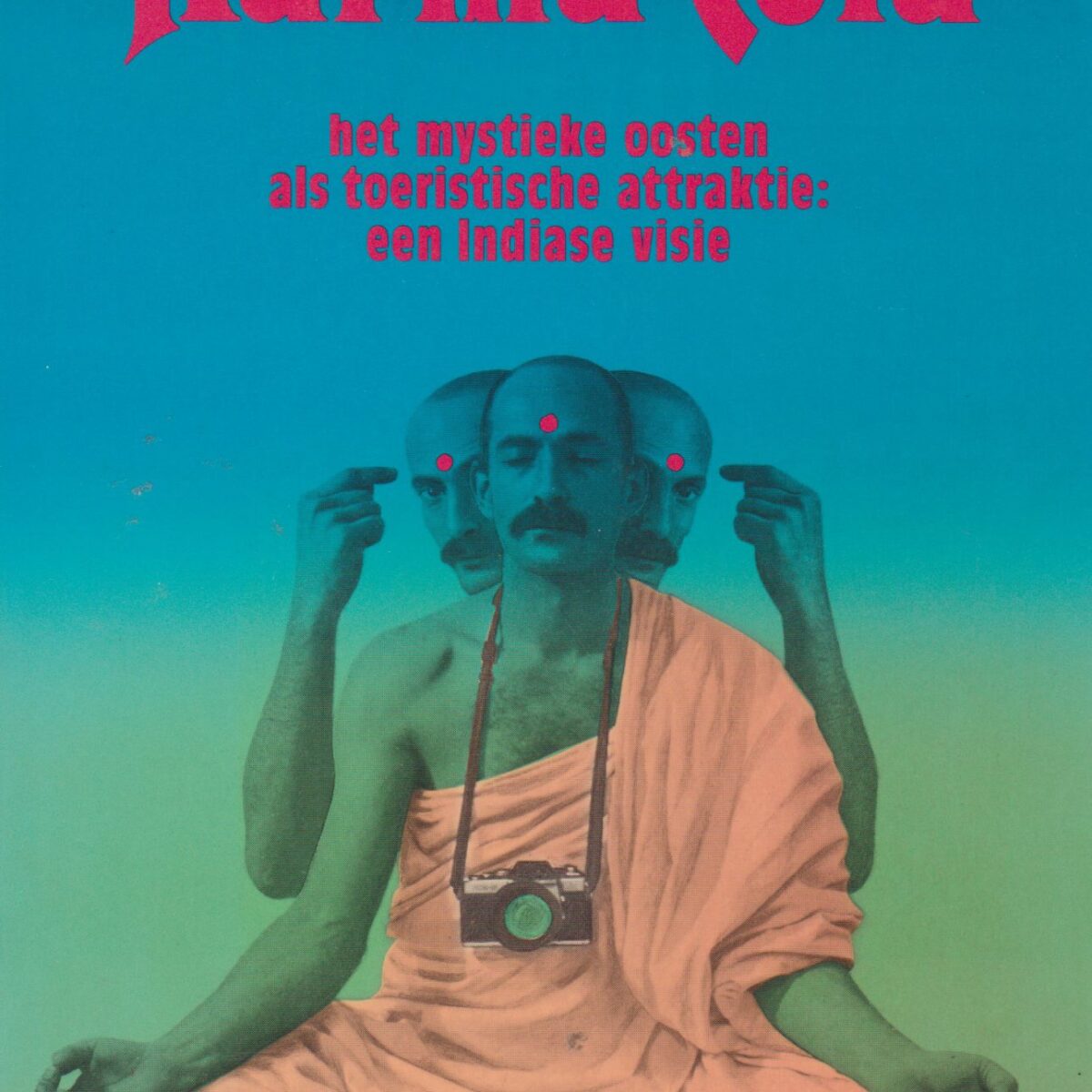 Karma Cola - het mystieke oosten als toeristische attraktie: een Indiase visie -