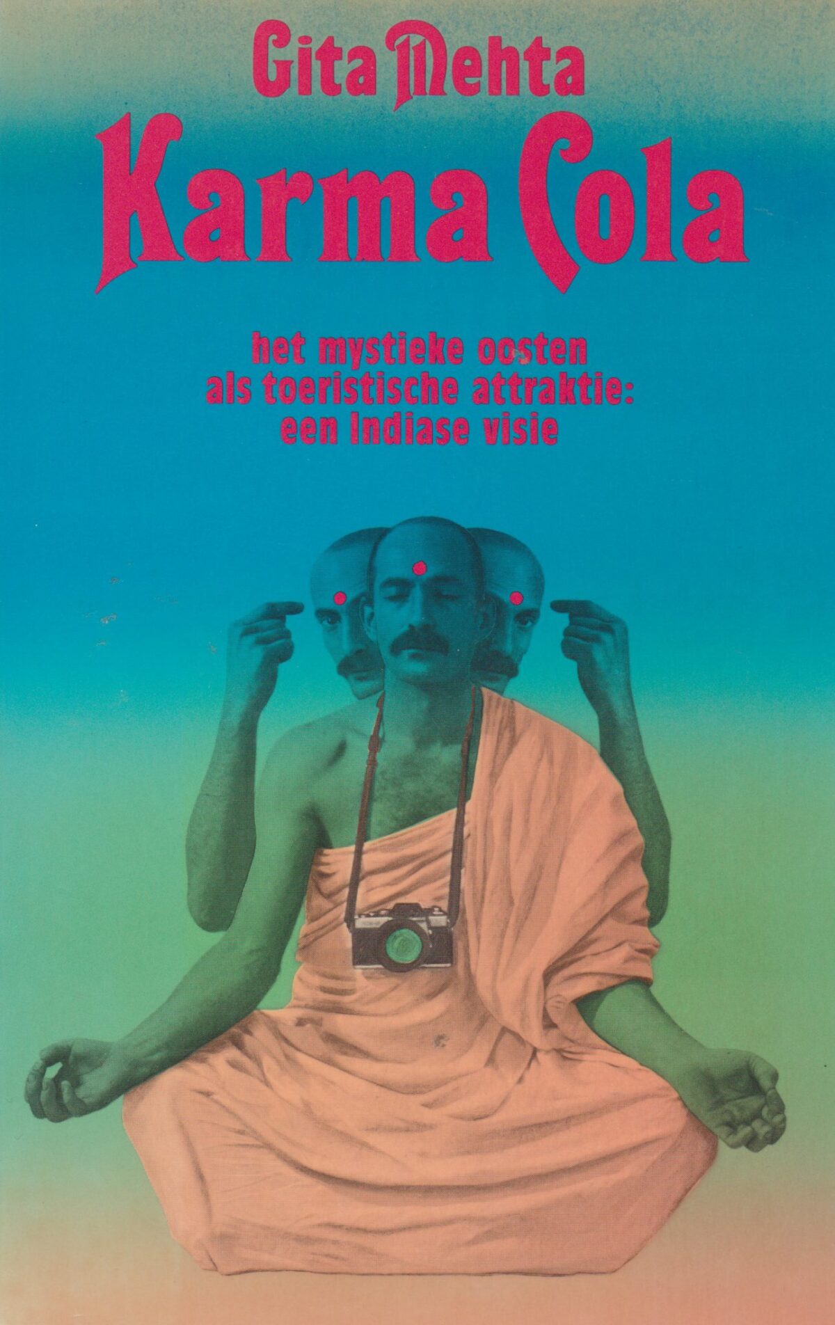 Karma Cola - het mystieke oosten als toeristische attraktie: een Indiase visie -