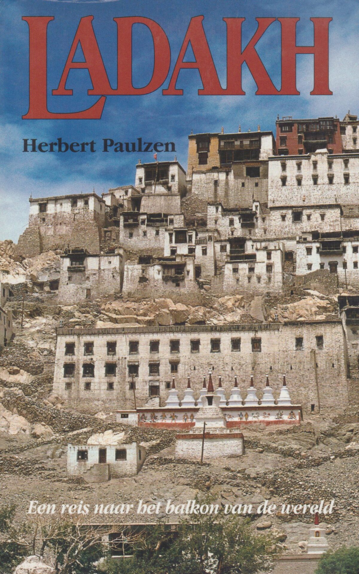 Ladakh - Een reis naar het balkon van de wereld -