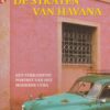 De straten van Havana - Een verrassend portret van het moderne Cuba -