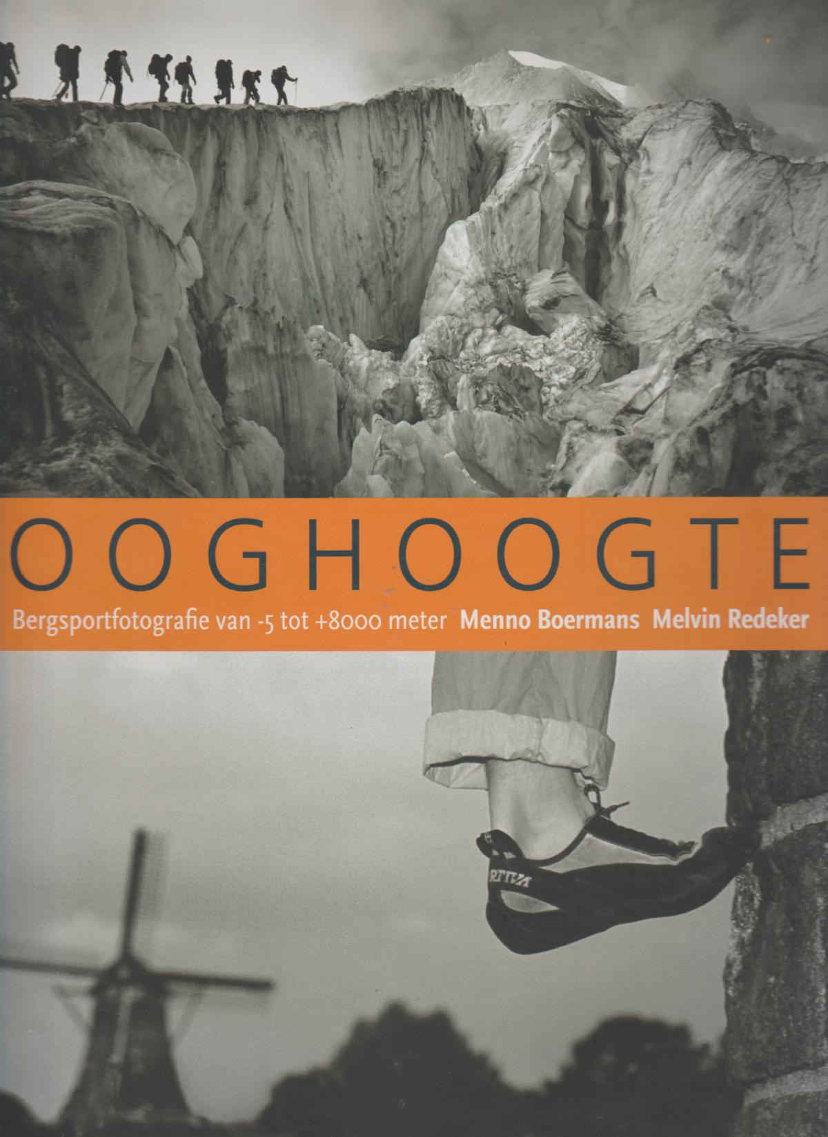 Ooghoogte - Bergsportfotografie van -5 tot +8000 meter -