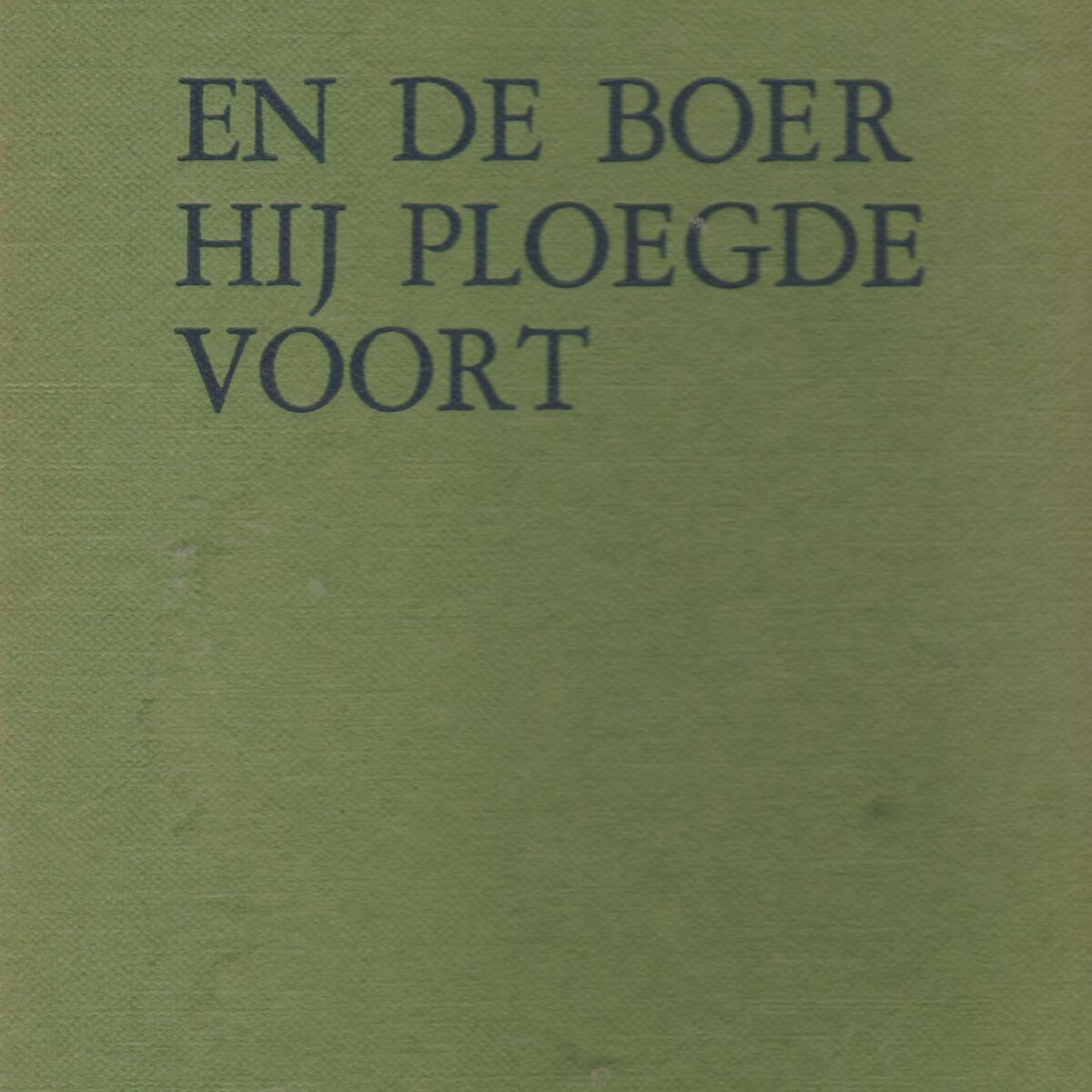 En de boer hij ploegde voort