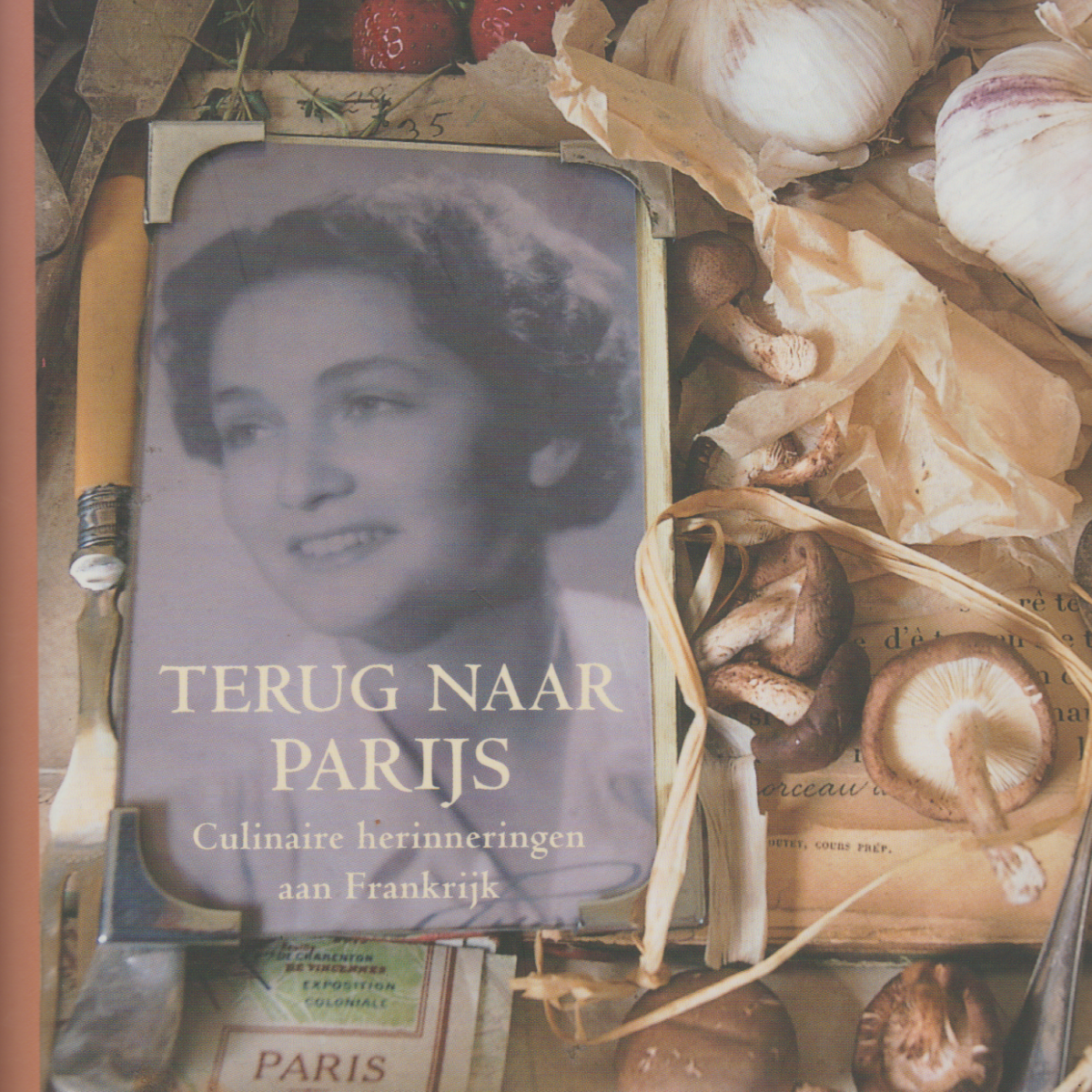 Terug naar Parijs - Culinaire herinneringen aan Frankrijk -