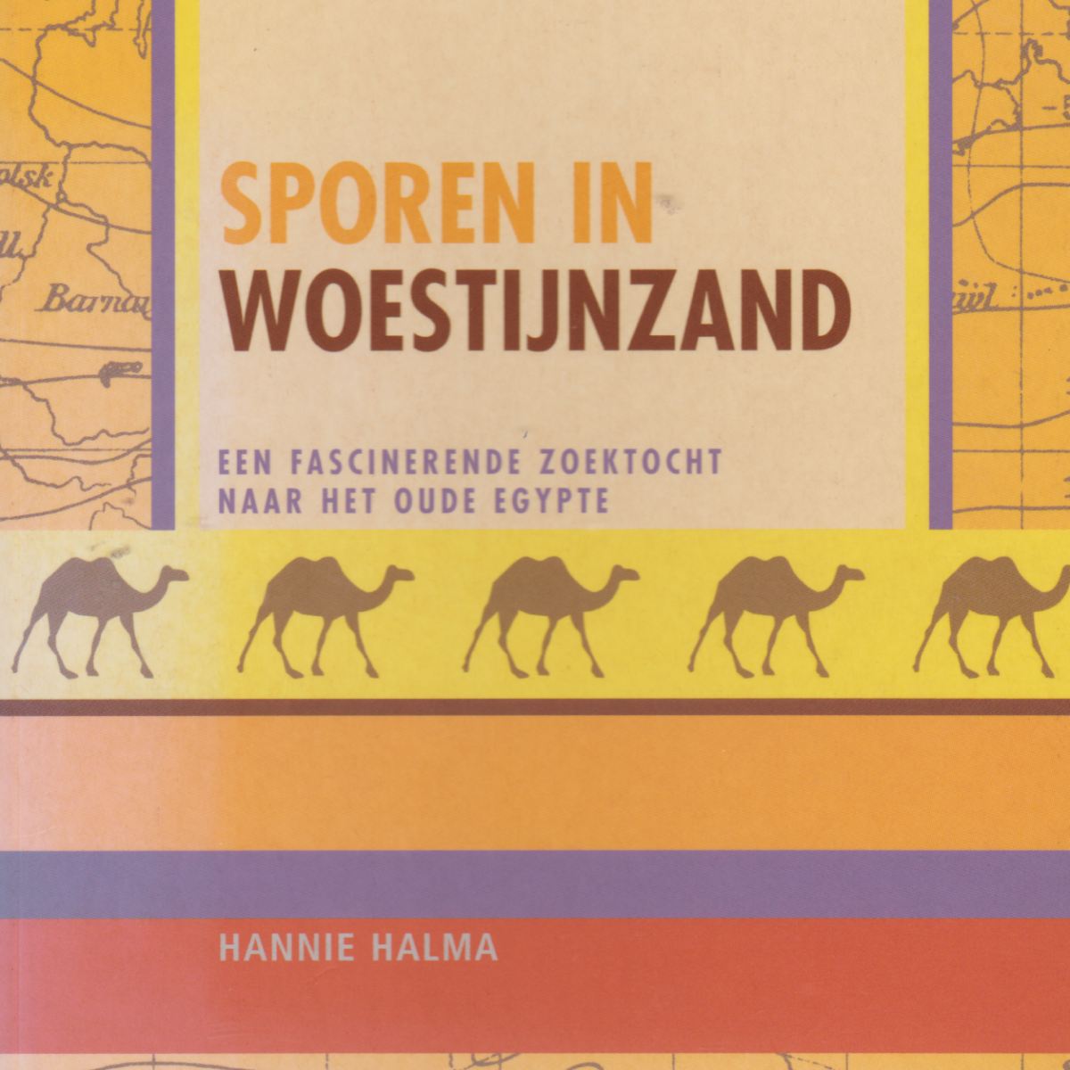 Sporen in woestijnzand - Een fascinerende zoektocht naar het oude Egypte -
