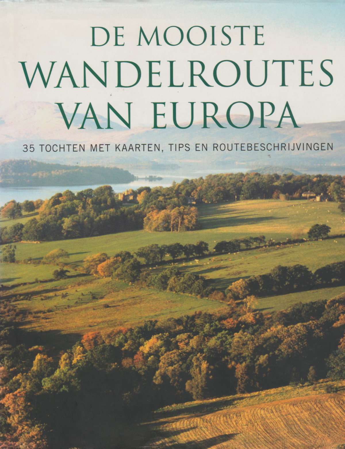 Scan_20210402 De mooiste wandelroutes van Europa - 35 tochten met kaarten, tips en routebeschrijvingen -
