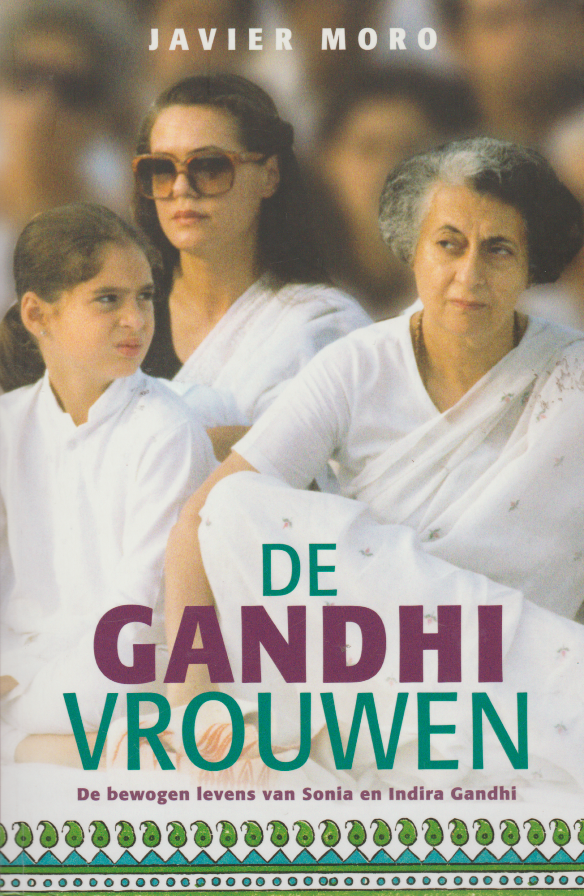 Scan_20210406-9 De Ghandi vrouwen - De bewogen levens van Sonia en Indira Gandhi -