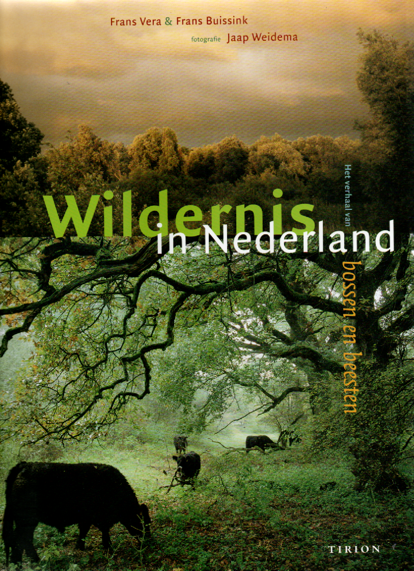 Wildernis in Nederland - Het verhaal van bossen en beesten -