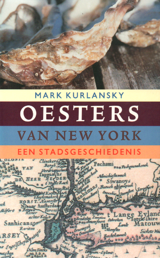 Oesters van New York - een stadsgeschiedenis -