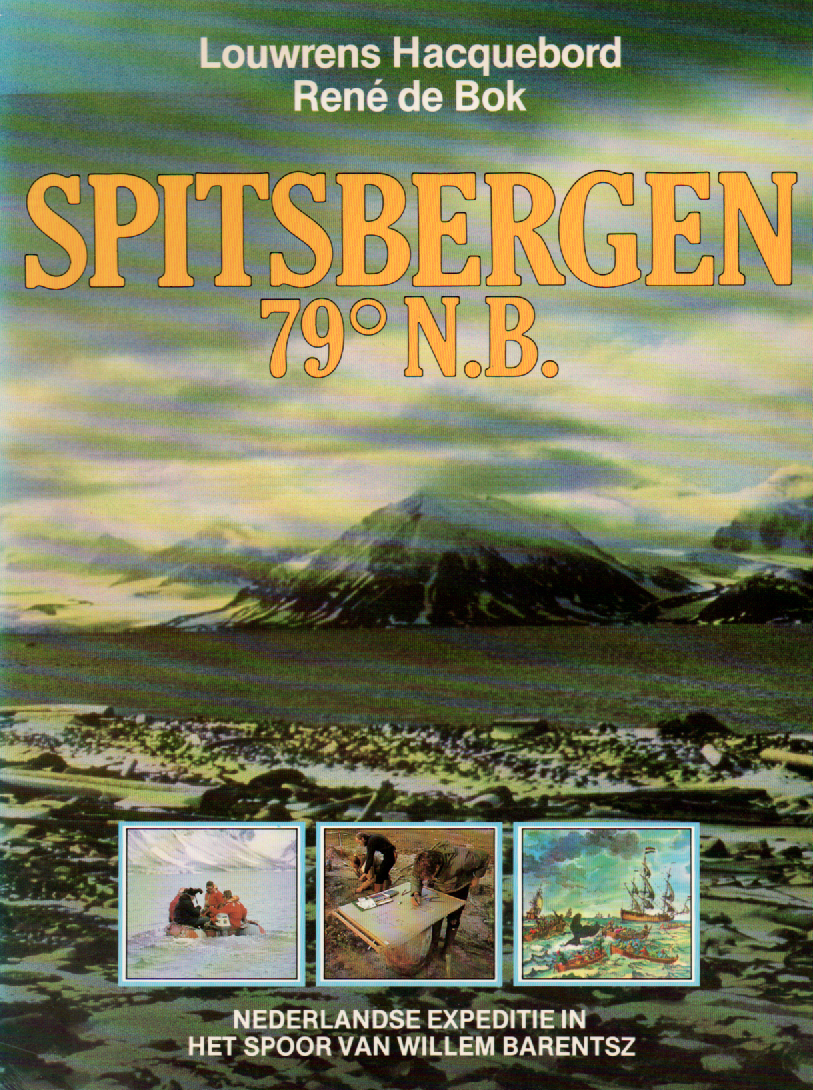 Spitsbergen 79' N.B. - Nederlandse expeditie in het spoor van Willem Barentsz -