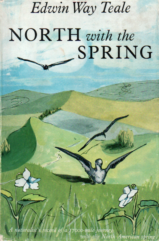North with the Spring - A naturalist's record of a 17000-mile journey with the North American spring -