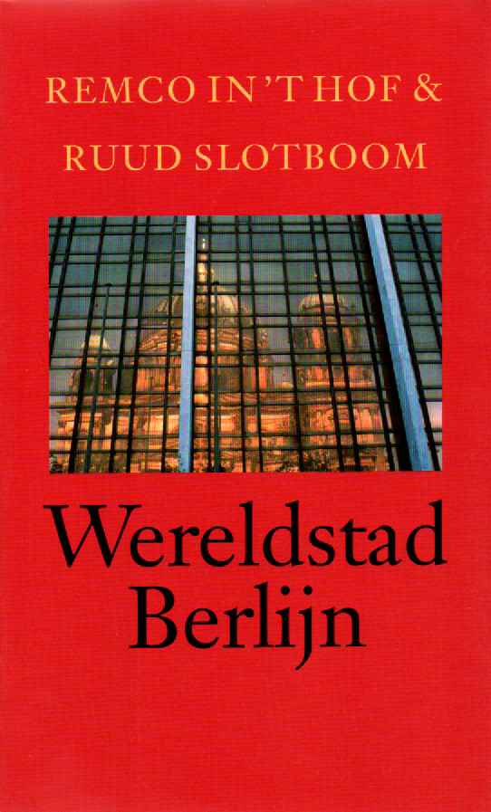 Wereldstad Berlijn - een gids voor vrienden -