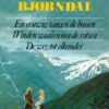 Het geslacht Bjorndal - En eeuwig zingen de bossen - Winden waaien om de rotsen - De weg tot elkander - Een verhaal uit de jaren omstreeks 1760 tot 1810 -