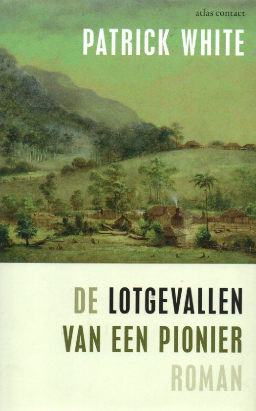 De lotgevallen van een pionier - roman -