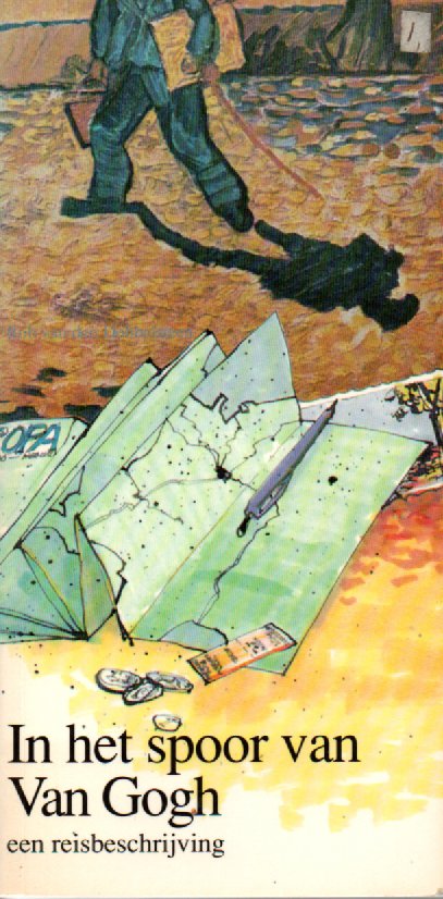 In het spoor van Van Gogh - een reisbeschrijving -