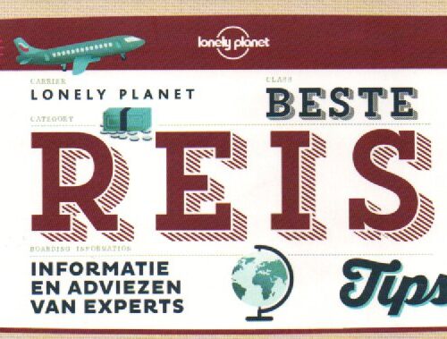 Lonely Planet Beste Reis Tips - Informatie en adviezen van experts -