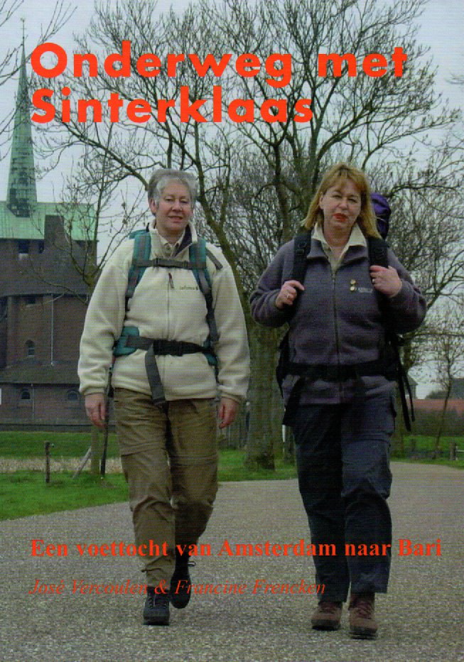Onderweg met Sinterklaas - Een voettocht van Amsterdam naar Bari -
