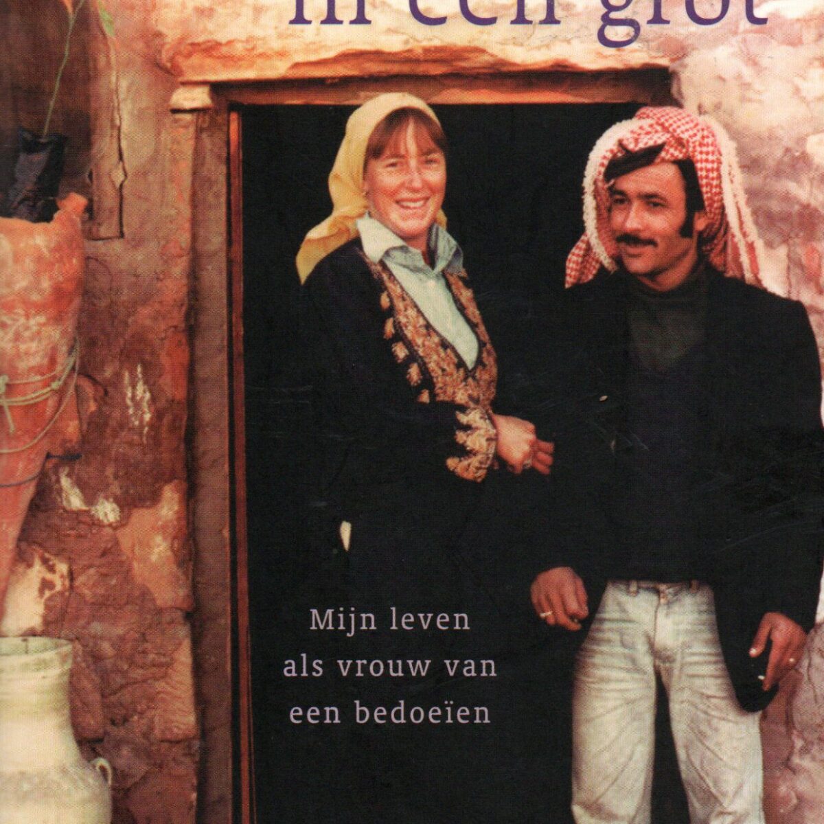 Ik woonde in een grot - Mijn leven als vrouw van een bedoeïen -