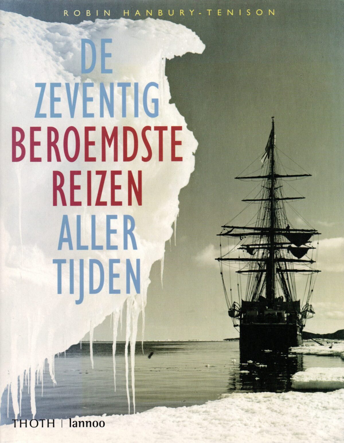 De zeventig beroemdste reizen aller tijden