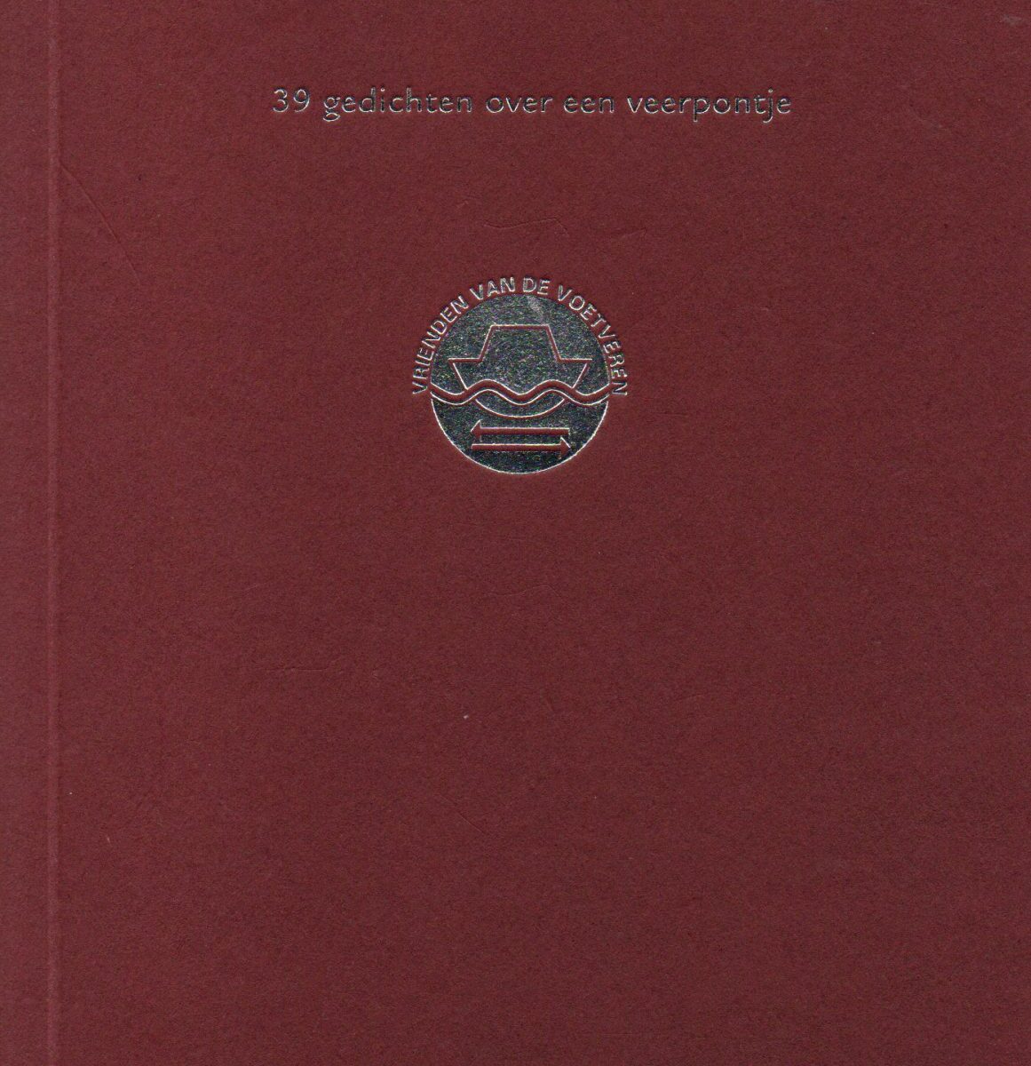 Pontjespoëzie II - 39 gedichten over een veerpontje -