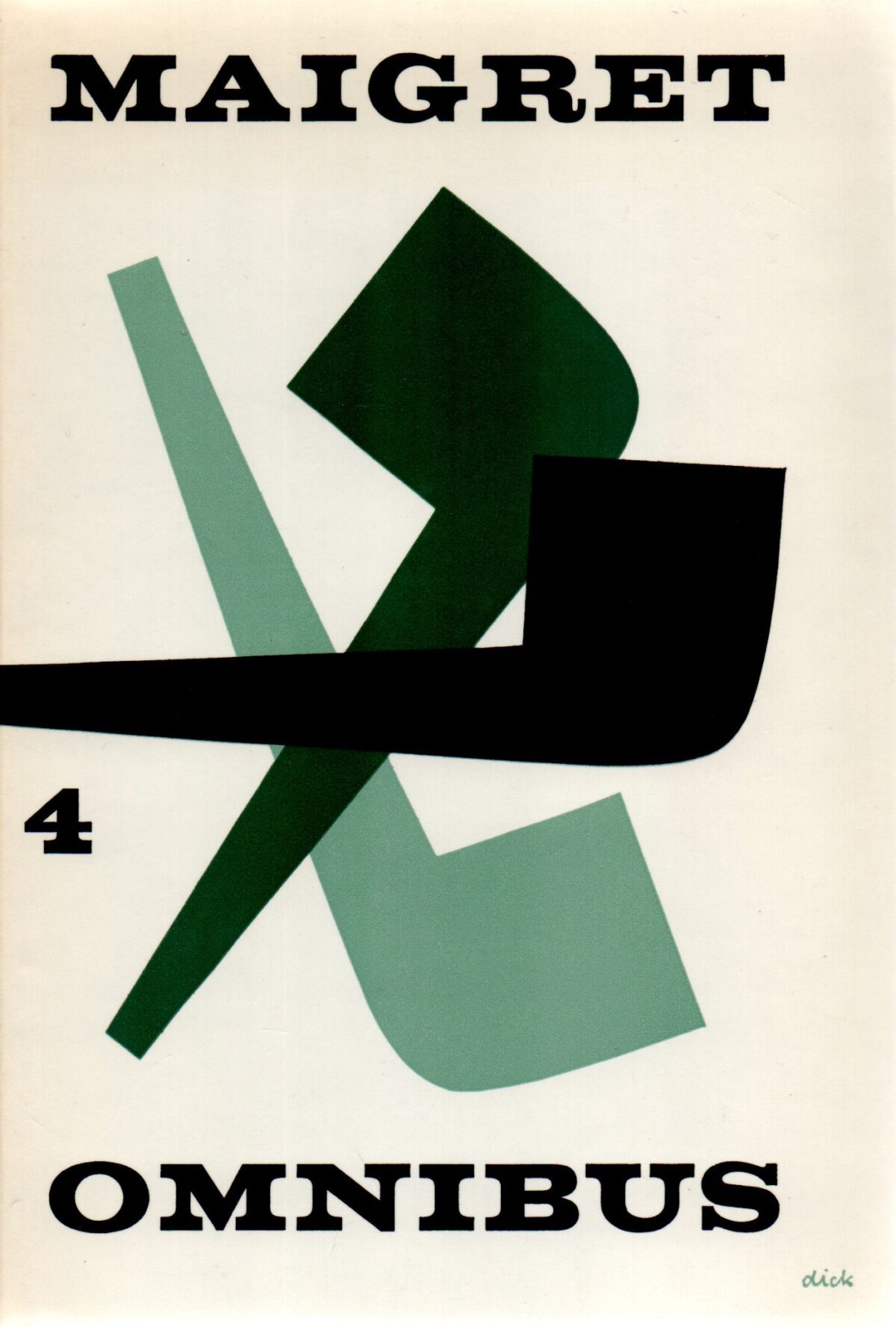 Maigret - Omnibus 4 - Maigret in Sancerre, De vergiftigingszaak op de Boulevard Beaumarchais, Maigret en Felicie, De reddende moord, Maigret en de zakkenroller, Herberg Het Hellegat -