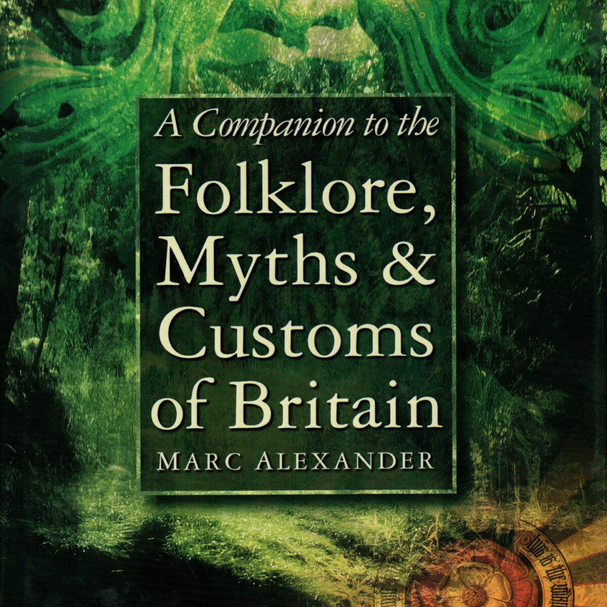 A Companion to the Folklore, Myths & Customs of Britain