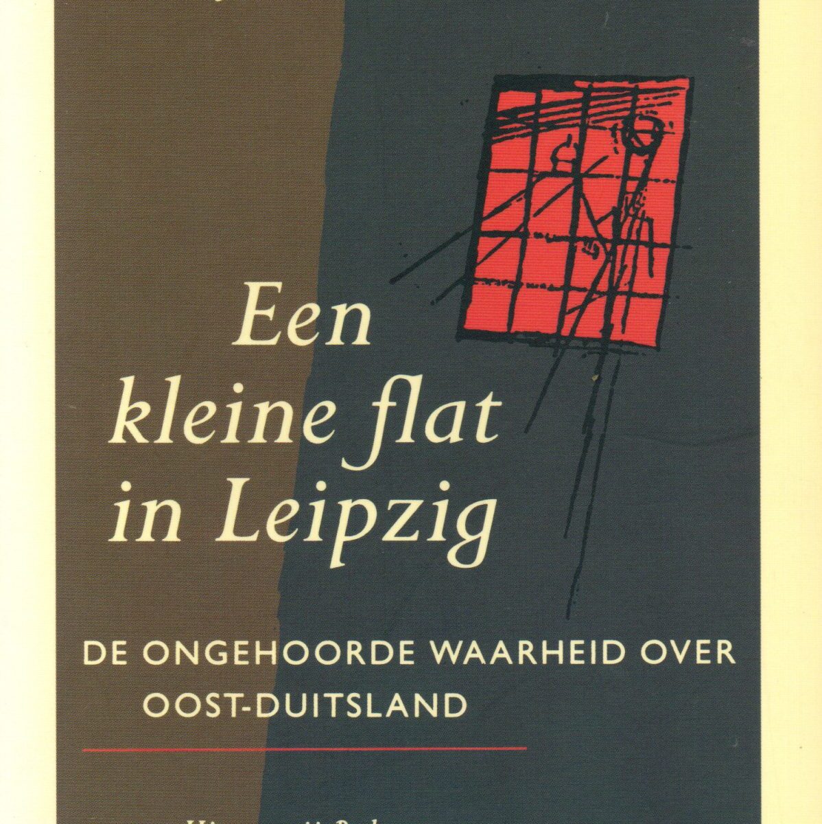 Een kleine flat in Leipzig - De ongehoorde waarheid over Oost-Duitsland -