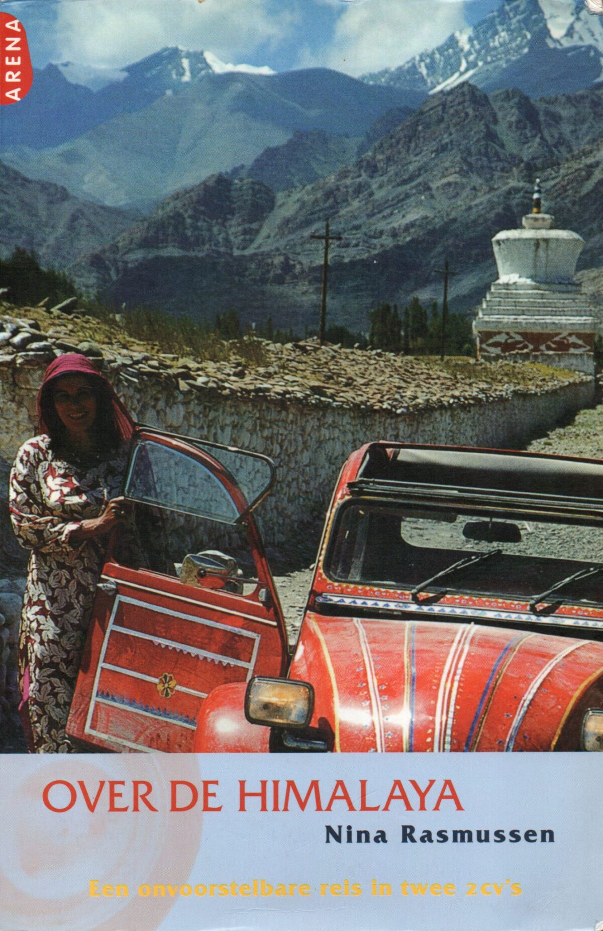 Over de Himalaya - Een onvoorstelbare reis in twee 2CV's -