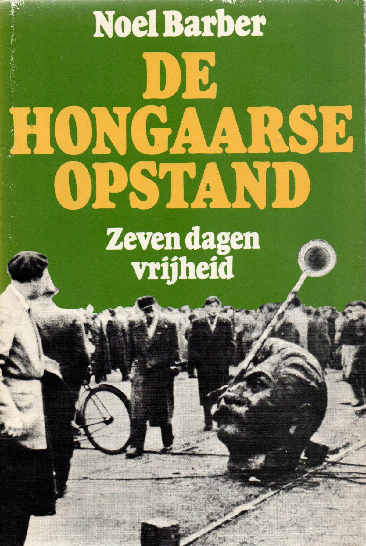 De Hongaarse opstand - Zeven dagen vrijheid -