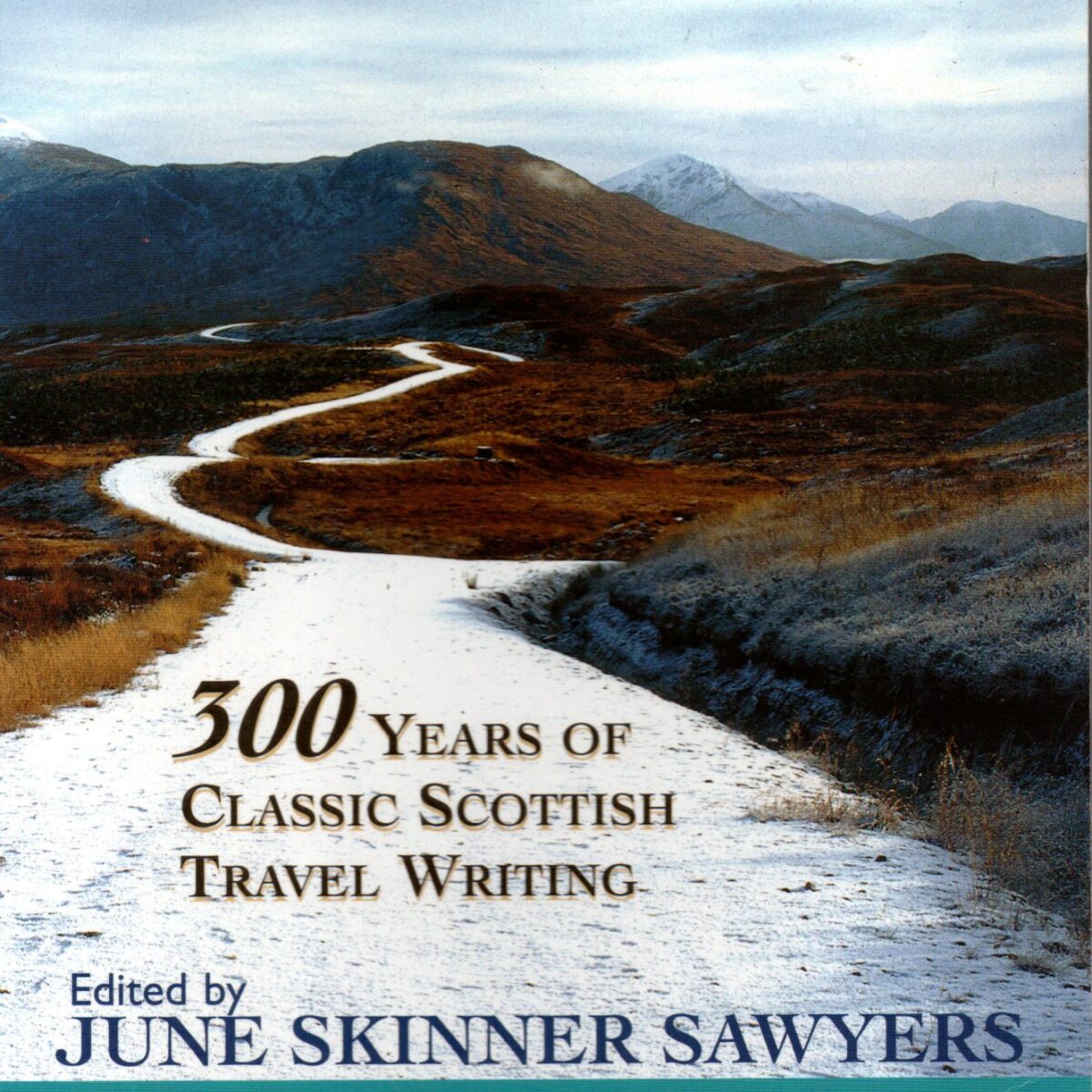 The Road North - 300 Years of Classic Scottish Travel Writing -