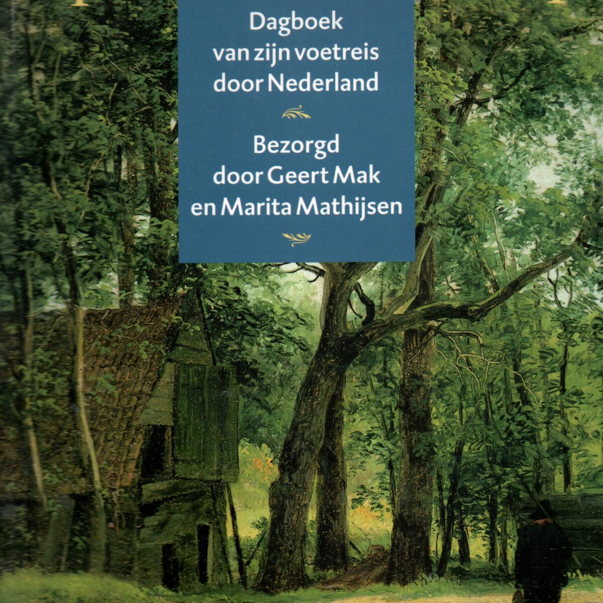 Lopen met Van Lennep - De zomer van 1823 - Dagboek van zijn voetreis door Nederland -